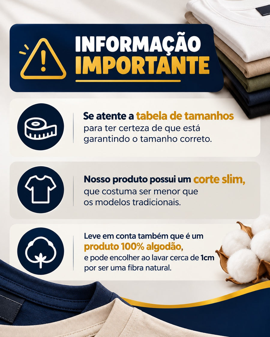 Informação importante: confira a tabela de tamanhos. Corte slim, menor que os modelos tradicionais. 100% algodão, pode encolher cerca de 1cm ao lavar.